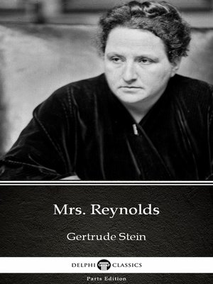 cover image of Mrs. Reynolds by Gertrude Stein--Delphi Classics (Illustrated)